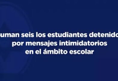 Suman seis los estudiantes detenidos por mensajes intimidatorios en el ámbito escolar