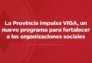 La Provincia impulsa VIGA, un nuevo programa para fortalecer a las organizaciones sociales